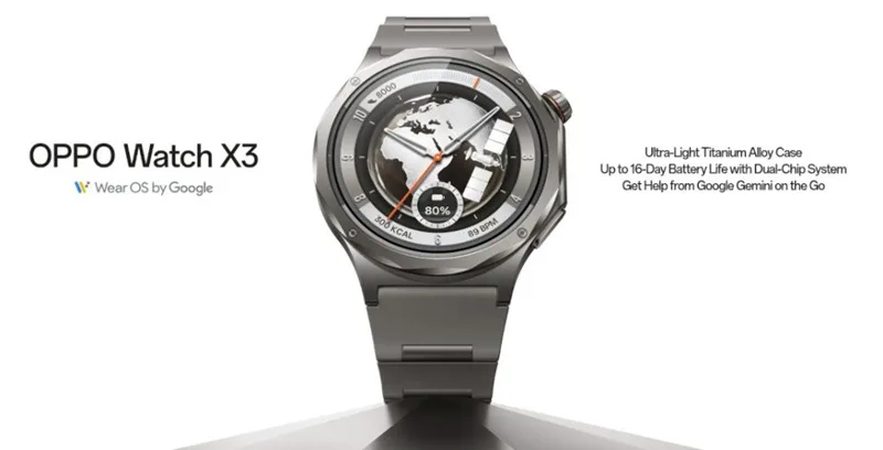 Oppo Launches Watch X3 Smartwatch Featuring Titanium Body and Enhanced Battery Life